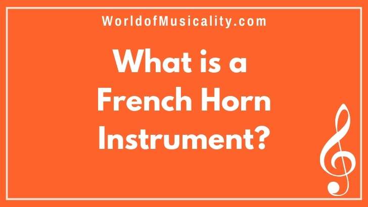 What is a French Horn Instrument_ A Comprehensive Guide